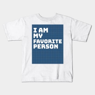 I'm my favorite person Kids T-Shirt